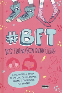 #BFT Bestfriend/boyfriend tag - Librerie.coop