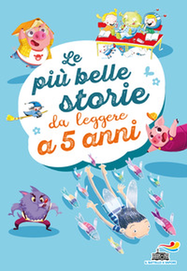 Le più belle storie da leggere a 5 anni - Librerie.coop Le più belle storie da leggere a 5 anni - Librerie.coop