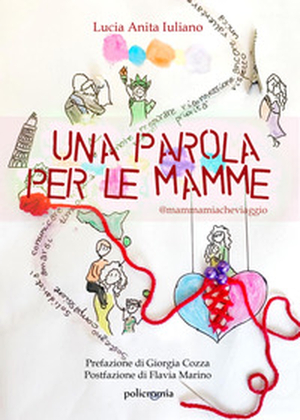 Una parola per le mamme. @mammamiacheviaggio - Librerie.coop Una parola per le mamme. @mammamiacheviaggio - Librerie.coop