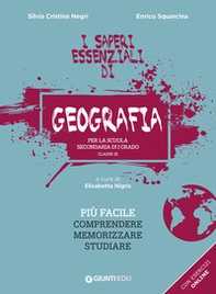I saperi essenziali di geografia per la scuola secondaria di I grado. Classe III - Librerie.coop