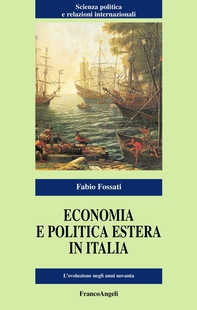 Economia e politica estera in Italia. L'evoluzione negli anni novanta - Librerie.coop Economia e politica estera in Italia. L'evoluzione negli anni novanta - Librerie.coop