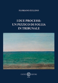 I due processi: un pizzico di follia in tribunale - Librerie.coop