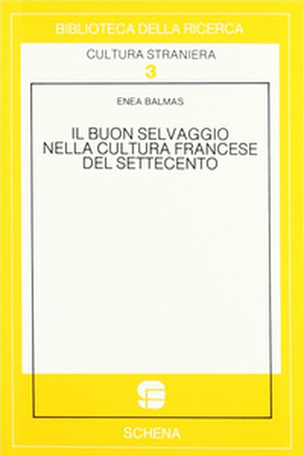Il buon selvaggio nella cultura francese del Settecento - Librerie.coop Il buon selvaggio nella cultura francese del Settecento - Librerie.coop