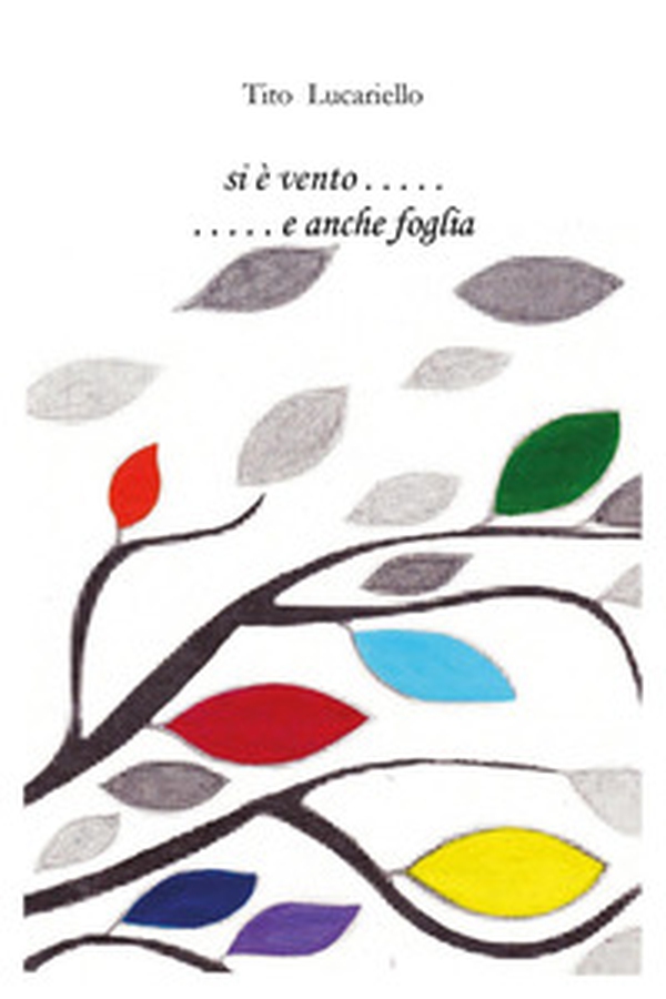 Si è vento... e anche foglia - Librerie.coop Si è vento... e anche foglia - Librerie.coop