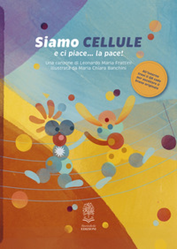 Siamo cellule e ci piace... la pace! - Librerie.coop Siamo cellule e ci piace... la pace! - Librerie.coop