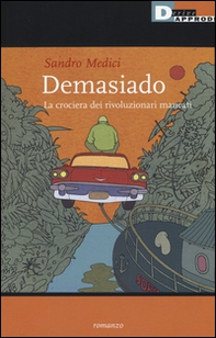 Demasiado. La crociera dei rivoluzionari mancati - Librerie.coop