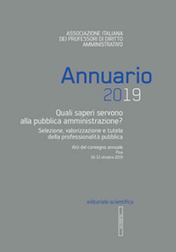 Annuario AIPDA 2019. Quali saperi servono alla pubblica amministrazione? - Librerie.coop Annuario AIPDA 2019. Quali saperi servono alla pubblica amministrazione? - Librerie.coop