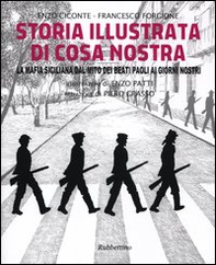 Storia illustrata di Cosa Nostra. La mafia siciliana dal mito dei Beati Paoli ai giorni nostri - Librerie.coop Storia illustrata di Cosa Nostra. La mafia siciliana dal mito dei Beati Paoli ai giorni nostri - Librerie.coop