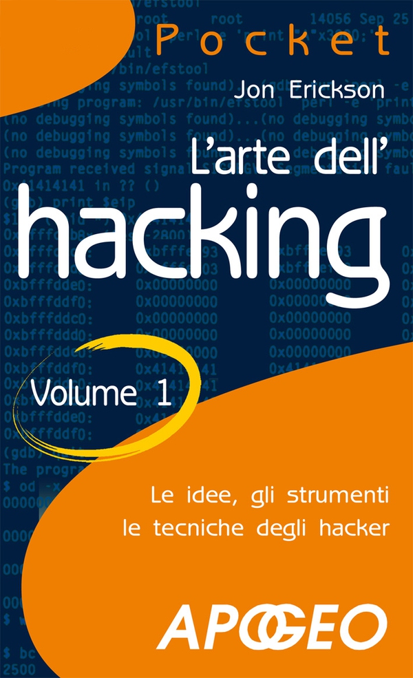 L'arte dell'hacking - Volume 1 - Librerie.coop L'arte dell'hacking - Volume 1 - Librerie.coop