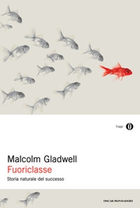 Fuoriclasse. Storia naturale del successo - Librerie.coop