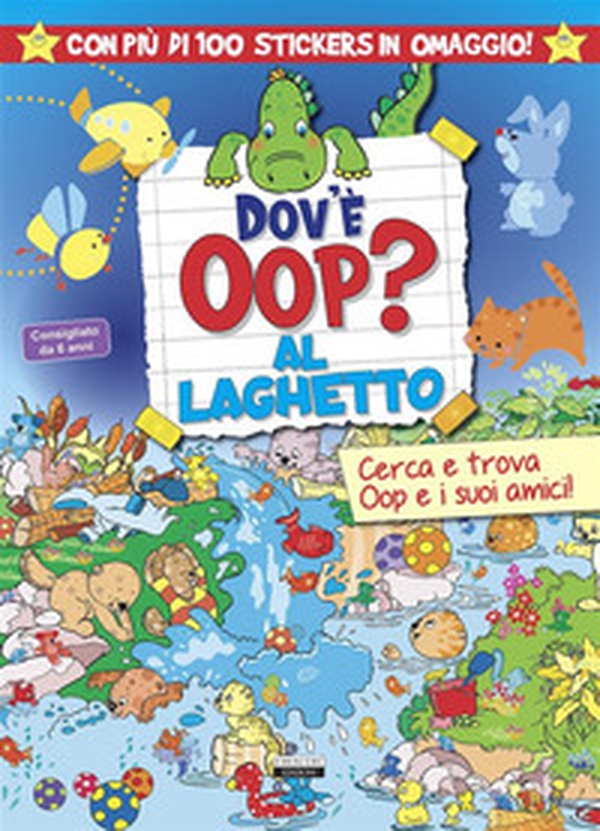 Dov'è Oop? Al laghetto. Libro-gioco. Con 100 adesivi in omaggio - Librerie.coop Dov'è Oop? Al laghetto. Libro-gioco. Con 100 adesivi in omaggio - Librerie.coop