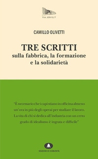 Tre scritti sulla fabbrica, la formazione e la solidarietà - Librerie.coop Tre scritti sulla fabbrica, la formazione e la solidarietà - Librerie.coop