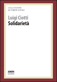Solidarietà. Le virtù civili - Librerie.coop Solidarietà. Le virtù civili - Librerie.coop