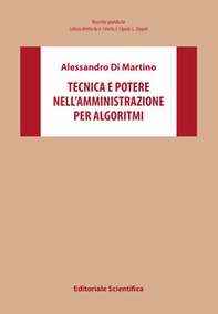 Tecnica e potere nell'amministrazione per algoritmi - Librerie.coop