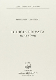 Iudicia privata. Storia e forme - Librerie.coop