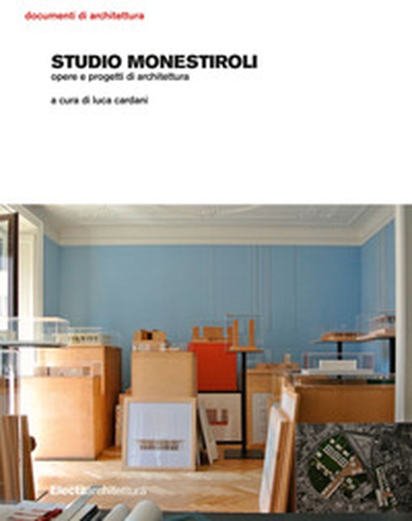 Studio Monestiroli. Opere e progetti di architettura - Librerie.coop Studio Monestiroli. Opere e progetti di architettura - Librerie.coop