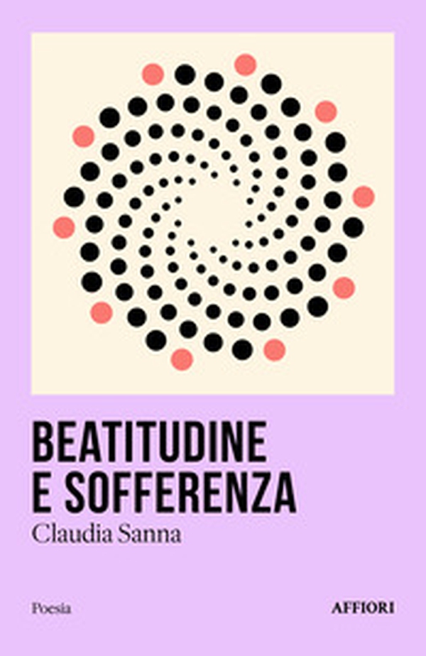 Beatitudine e sofferenza - Librerie.coop Beatitudine e sofferenza - Librerie.coop