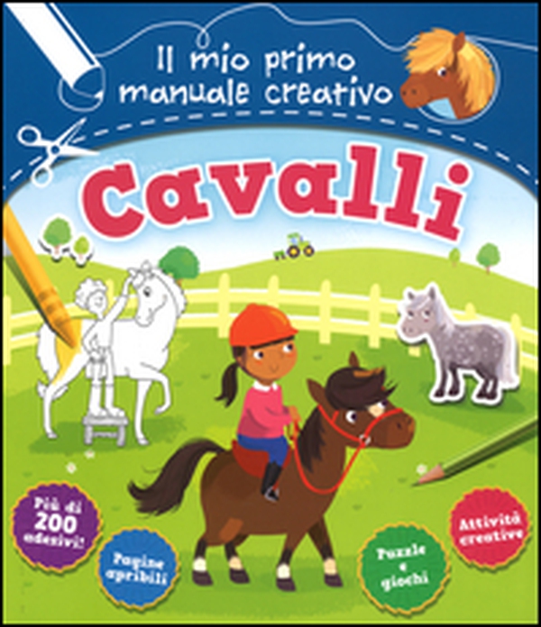 Cavalli. Il mio primo manuale creativo. Con adesivi - Librerie.coop Cavalli. Il mio primo manuale creativo. Con adesivi - Librerie.coop