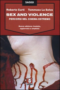 Sex and violence. Percorsi nel cinema estremo - Librerie.coop