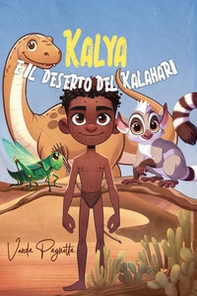 Kalya e il deserto del Kalahari - Librerie.coop