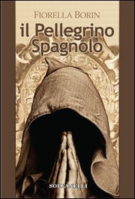 Il pellegrino spagnolo - Librerie.coop