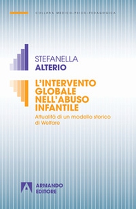 L'intervento globale nell'abuso infantile. Attualità di un modello storico di welfare - Librerie.coop L'intervento globale nell'abuso infantile. Attualità di un modello storico di welfare - Librerie.coop