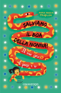 Salviamo il boa della nonna! - Librerie.coop Salviamo il boa della nonna! - Librerie.coop