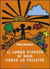 Il lungo viaggio di Said verso la felicità - Librerie.coop