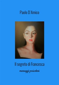 Il segreto di Francesca - Librerie.coop