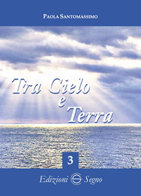 Tra cielo e terra - Vol. 3 - Librerie.coop Tra cielo e terra - Vol. 3 - Librerie.coop