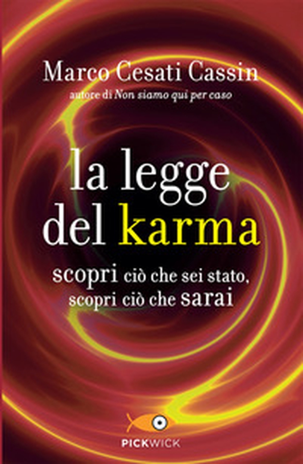 La legge del karma. Scopri ciò che sei stato, scopri ciò che sarai - Librerie.coop La legge del karma. Scopri ciò che sei stato, scopri ciò che sarai - Librerie.coop