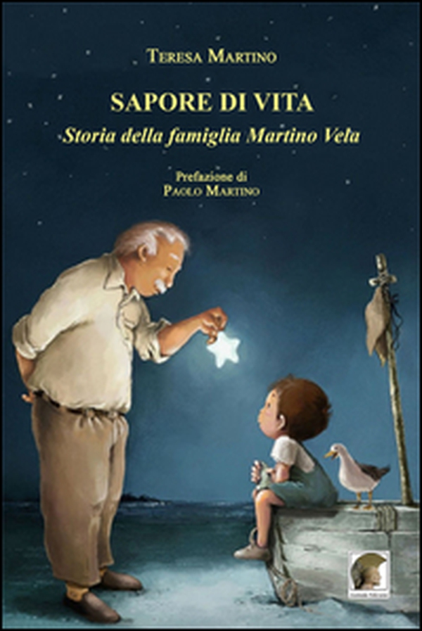 Sapore di vita. Storia della famiglia Martino Vela - Librerie.coop Sapore di vita. Storia della famiglia Martino Vela - Librerie.coop