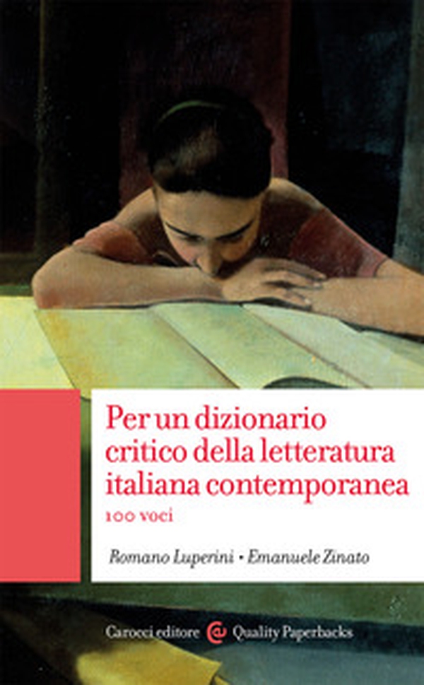Per un dizionario critico della letteratura italiana contemporanea. 100 voci - Librerie.coop Per un dizionario critico della letteratura italiana contemporanea. 100 voci - Librerie.coop
