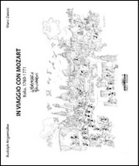 In viaggio con Mozart. Italia, 1769-1771 - Librerie.coop In viaggio con Mozart. Italia, 1769-1771 - Librerie.coop