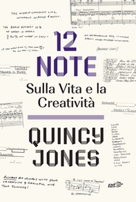 12 note. Sulla vita e la creatività - Librerie.coop 12 note. Sulla vita e la creatività - Librerie.coop