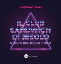 Il club sandwich di Jesolo. Storia del disco food - Librerie.coop Il club sandwich di Jesolo. Storia del disco food - Librerie.coop