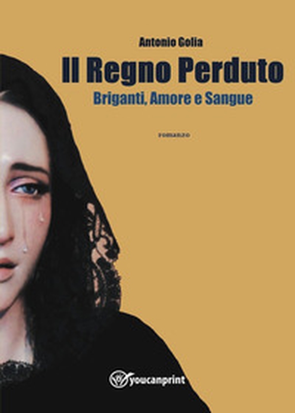 Il regno perduto. Briganti, amore e sangue - Librerie.coop Il regno perduto. Briganti, amore e sangue - Librerie.coop