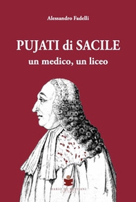 Pujati di Sacile. Un medico, un liceo - Librerie.coop