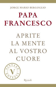 Aprite la mente al vostro cuore (VINTAGE) - Librerie.coop