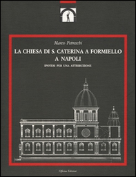 La chiesa di S. Caterina a Formiello a Napoli - Librerie.coop