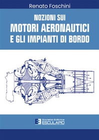 Nozioni sui motori aeronautici e gli impianti di bordo - Librerie.coop Nozioni sui motori aeronautici e gli impianti di bordo - Librerie.coop