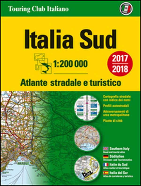Atlante stradale Italia Sud 1:200.000 - Librerie.coop Atlante stradale Italia Sud 1:200.000 - Librerie.coop