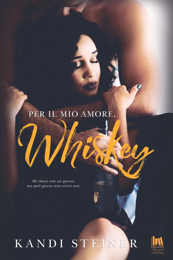 Per il mio amore, Whiskey - Librerie.coop Per il mio amore, Whiskey - Librerie.coop