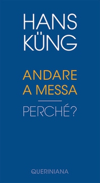 Andare a Messa. Perché? - Librerie.coop Andare a Messa. Perché? - Librerie.coop