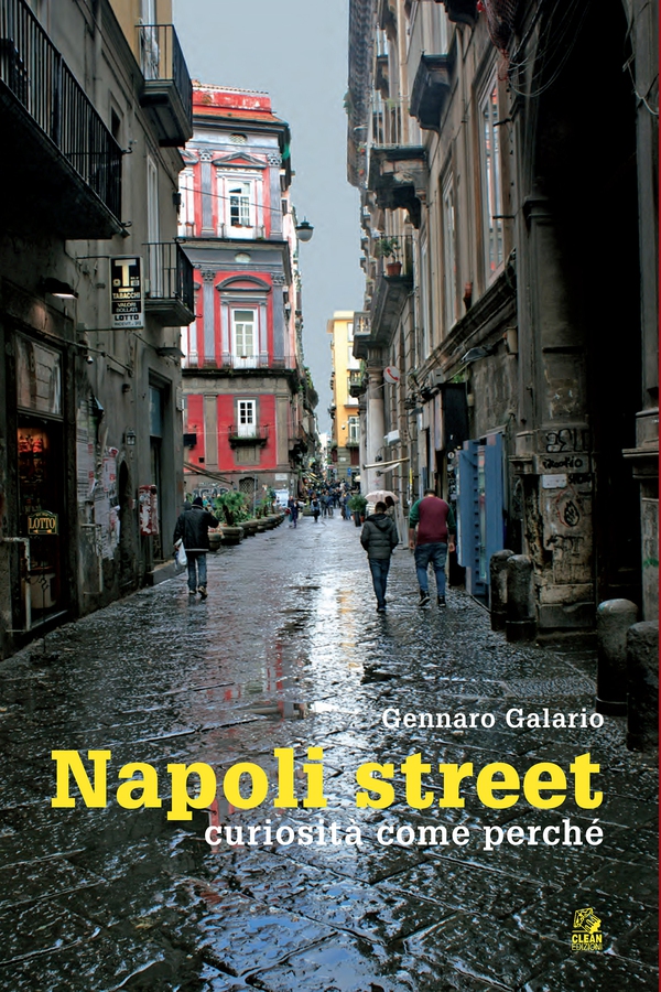 NAPOLI STREET curiosità, come, perché - Librerie.coop NAPOLI STREET curiosità, come, perché - Librerie.coop