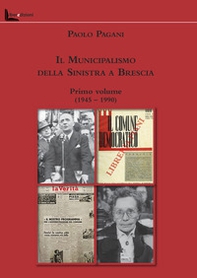Il Municipalismo della Sinistra a Brescia - Vol. 1 - Librerie.coop