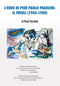 L'Eden di Pier Paolo Pasolini: il Friuli (1943-1950) - Librerie.coop