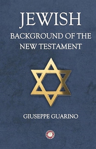 Jewish background of the New Testament - Librerie.coop