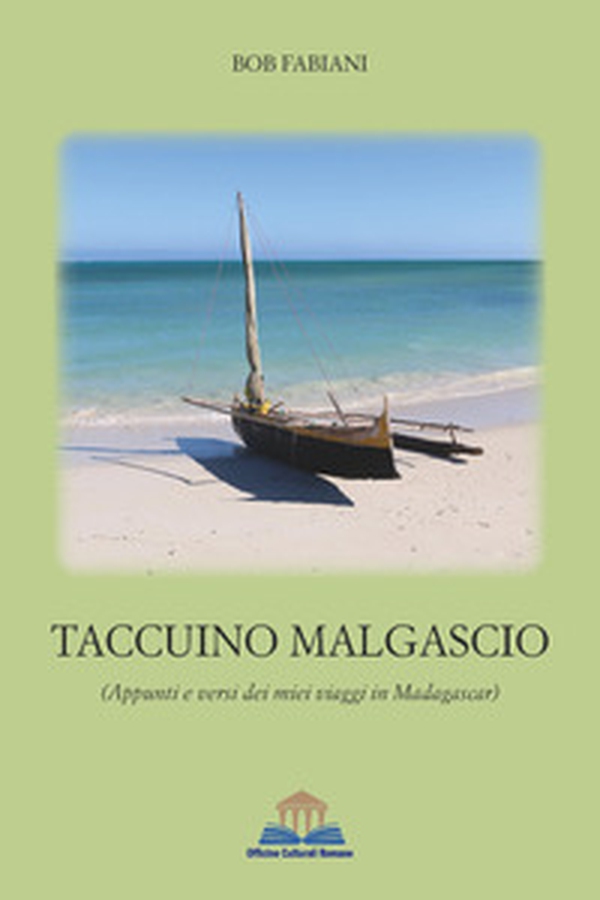 Taccuino malgascio. (Appunti e versi dei miei viaggi in Madagascar) - Librerie.coop Taccuino malgascio. (Appunti e versi dei miei viaggi in Madagascar) - Librerie.coop