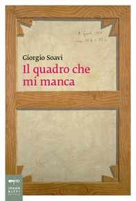 Il quadro che mi manca - Librerie.coop Il quadro che mi manca - Librerie.coop